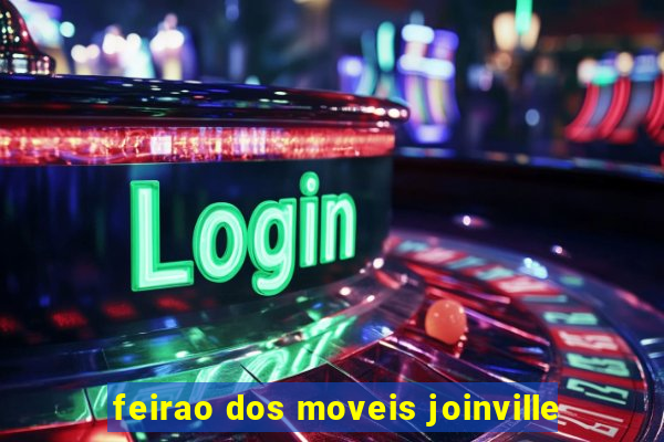 feirao dos moveis joinville